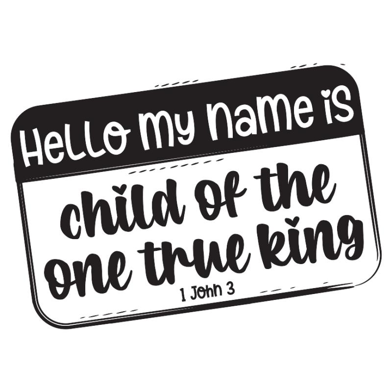 Child of the One True King