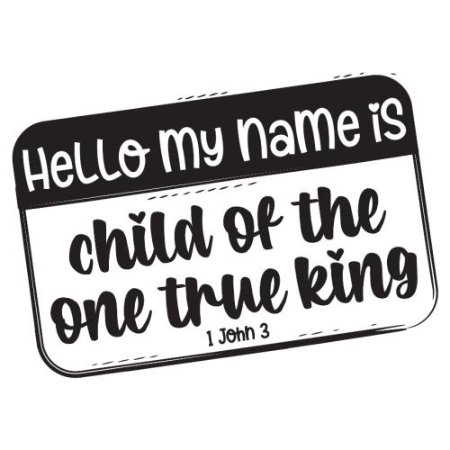 Child of the One True King