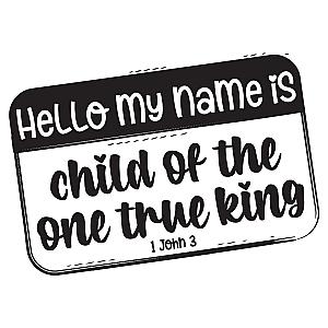 Child of the One True King