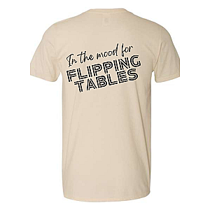 In the Mood for Flipping Tables