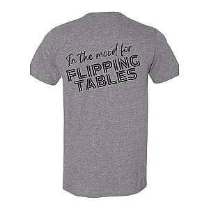 In the Mood for Flipping Tables