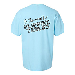 In the Mood for Flipping Tables