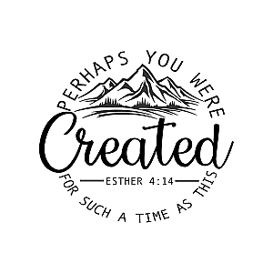 Created For Such A Time