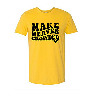 Make Heaven Crowded