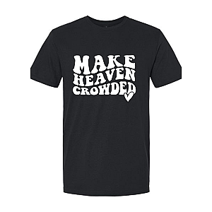 Make Heaven Crowded
