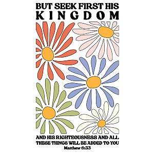 Seek First His Kingdom