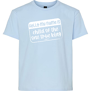 Child of the One True King