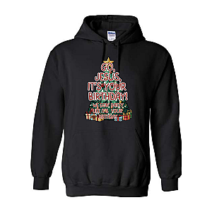 Go, Jesus, It's Your Birthday! Hoodie