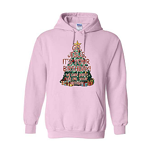 Go, Jesus, It's Your Birthday! Hoodie