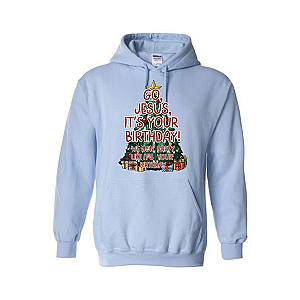 Go, Jesus, It's Your Birthday! Hoodie